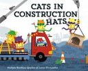 Cats in Construction Hats by Sudipta Bardhan-Quallen
