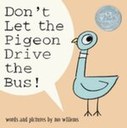 Don't Let the Pigeon Drive the Bus by Mo Willems