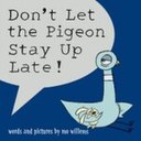 Don't Let the Pigeon Stay Up Late by Mo Willems