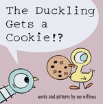 Duckling Gets A Cookie by Mo Willems