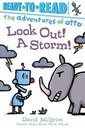The Adventures of Otto: Look Out! A Storm! by David Milgrim