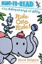 The Adventures of Otto: Ride, Otto, Ride! by David Milgrim