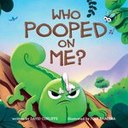 Who Pooped on Me? by David Cunliffe