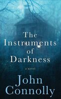 Instruments of Darkness by John Connolly