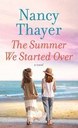The Summer We Started Over by Nancy Thayer