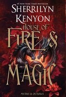 House of Fire & Magic by Sherrilyn Kenyon